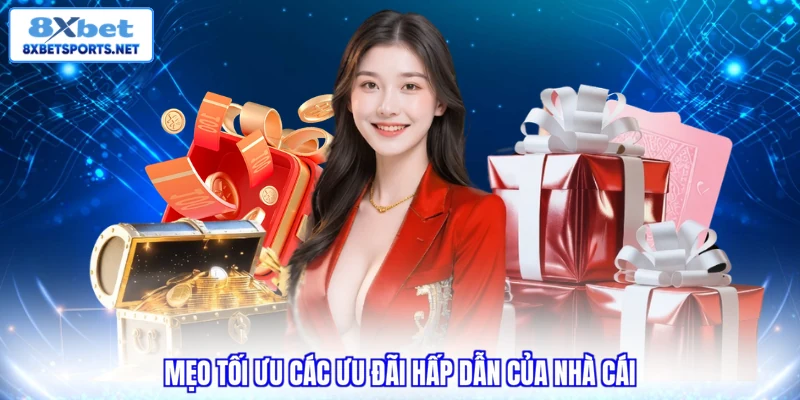 Mẹo tối ưu các ưu đãi hấp dẫn của nhà cái