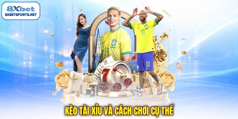 Kèo tài xỉu và cách chơi cụ thể